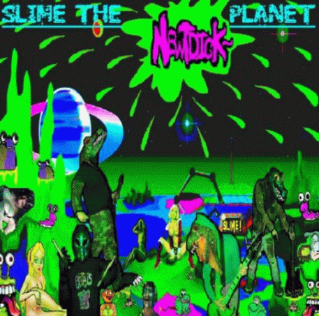 Newtdick : Slime the Planet